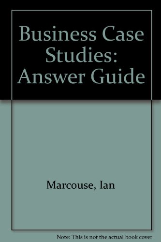 Business Case Studies: Answer Guide (9780582244764) by Marcourse, Ian; Lines, David