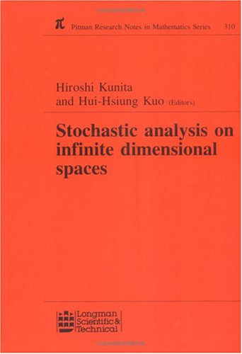 Stochastic Analysis on Infinite Dimensional Spaces (9780582244900) by Kunita, H; Kuo, Hui-Hsiung