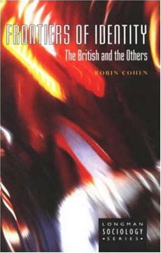 Imagen de archivo de Frontiers of Identity: The British and the Others (Longman Sociology Series) a la venta por WorldofBooks