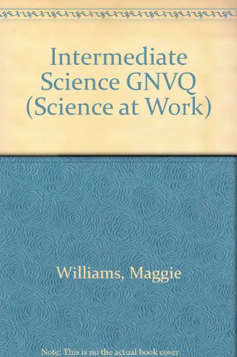 GNVQ Science at Work: Intermediate Science GNVQ Copymasters (Science at Work - National Curriculum Edition) (9780582246225) by Williams, M.; Williams, P.; Prescott, C.