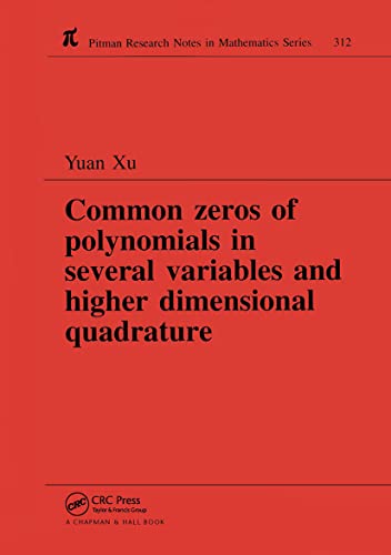9780582246706: Common Zeros of Polynomials in Several Variables and Higher Dimensional Quadrature