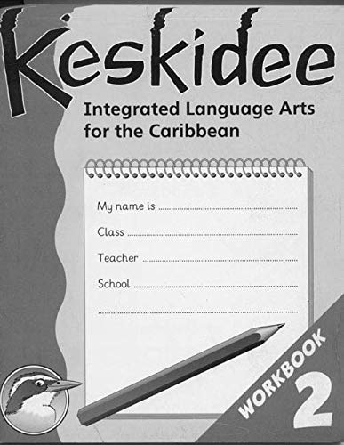 Keskidee: Primary Language Arts for the Caribbean: Workbook 2 (9780582246805) by Ann Worrall; Ann Ward; Laurel Ince; Emma Derrick; Yvonne Forde