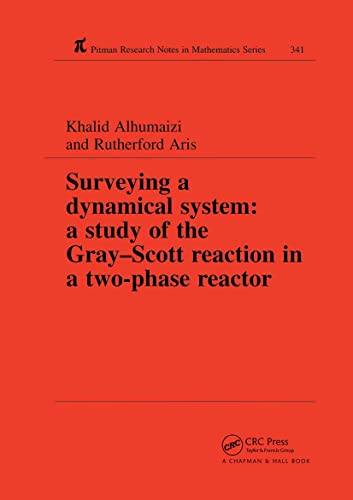 Surveying a Dynamical System Study of the GrayScott Reaction in a Twophase Reactor by Khalid Alhumaizi May1996 - Khalid Alhumaizi