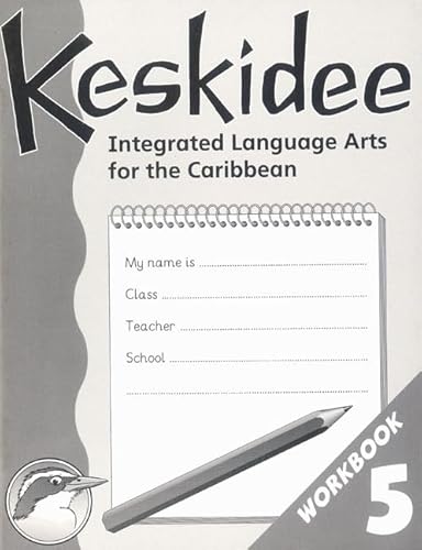 Keskidee: Primary Language Arts for the Caribbean: Workbook 5 (9780582248045) by Worrall, Ann; Ward, Ann; Ince, Laurel; Derrick, Emma; Forde, Yvonne