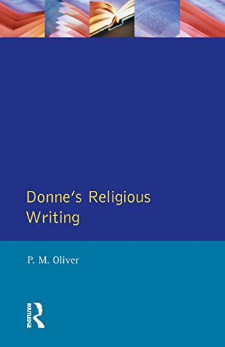 Donne's Religious Writing (Longman Medieval and Renaissance Library) (9780582250178) by Oliver, P.M.