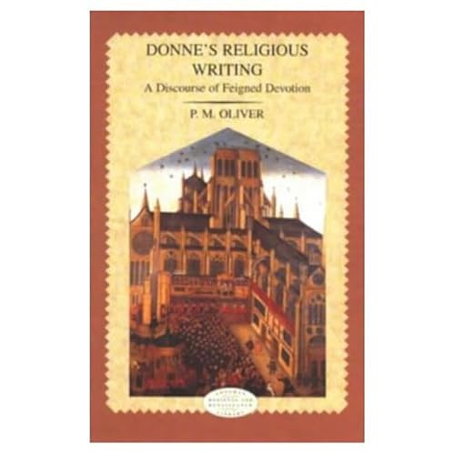 Donnes Religious Writing (9780582250185) by Oliver, P. M.; Oliver