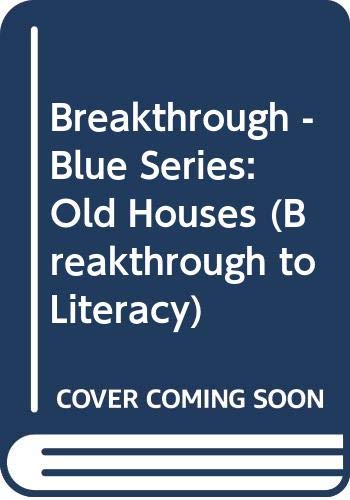 Breakthrough Book: Old Houses (Breakthrough to Literacy) (9780582250338) by Mackay, D; Thompson, B Sc; Haub, P; Knowles, F