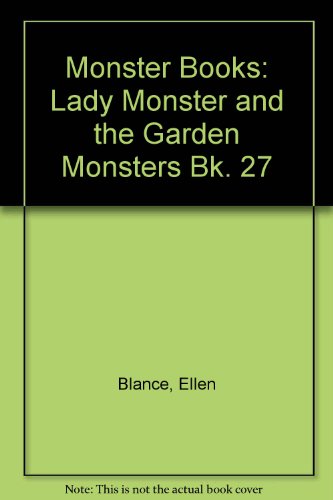 Lady Monster and the Garden (Monster Books) (9780582250673) by Cook, A; Blance, E