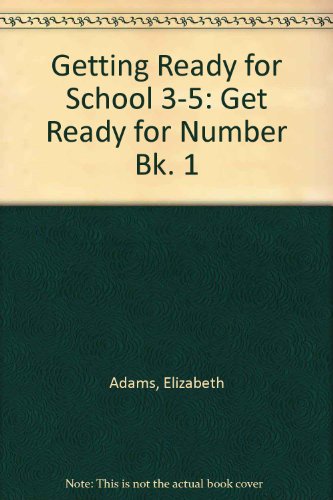 Getting Ready for School 3-5: Get Ready for Number Bk. 1 (9780582251007) by Elizabeth Adams; Andrew Ross