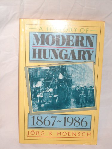 Beispielbild fr History of Modern Hungry, 1867-1986 zum Verkauf von Better World Books: West