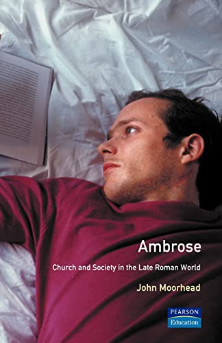 9780582251137: Ambrose: Church and Society in the Late Roman World (The Medieval World)