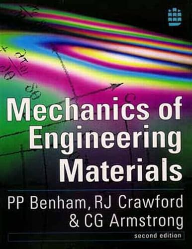 Mechanics of Engineering Materials (2nd Edition) (9780582251649) by Benham, P.P.; Crawford, R.J.; Armstrong, C.G.