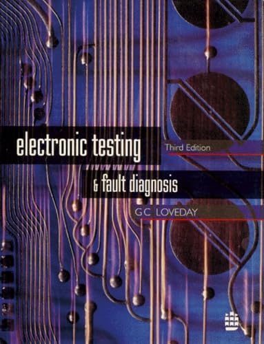 Electronic Testing and Fault Diagnosis: 3rd Ed