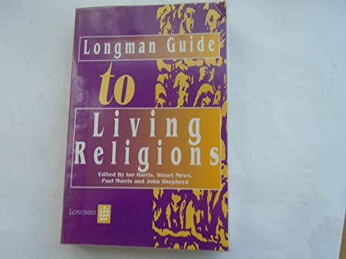 Stock image for Longman Guide to Living Religions for sale by AwesomeBooks