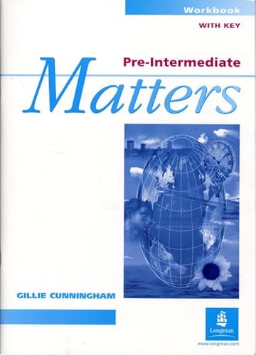 Pre-intermediate Matters: Workbook (with Key) (MATT) (9780582253360) by Cunningham, G.