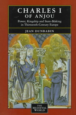 9780582253711: Charles I of Anjou: Power, Kingship and State-making in Thirteenth-century Europe (The Medieval World)