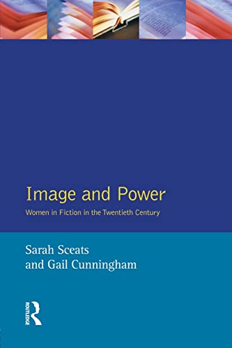 9780582255364: Image and Power: Women in Fiction in the Twentieth Century