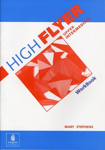 High Flyer: Upper Intermediate: Workbook (HIFL) (9780582256033) by Mary Stephens
