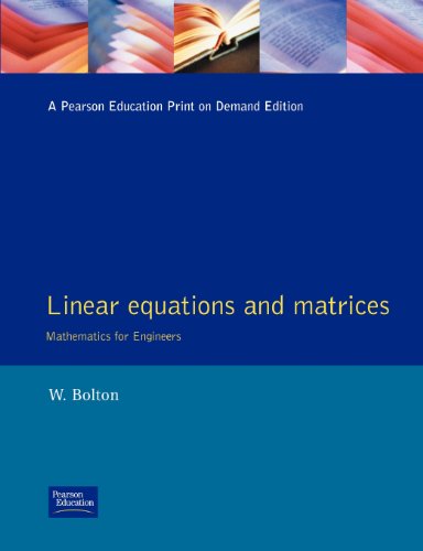 Linear Equations and Matrices (Mathematics for Engineers) (9780582256330) by Bolton, W.