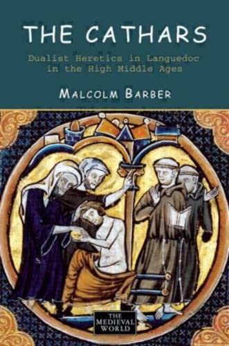 9780582256613: The Cathars: Dualist Heretics in Languedoc in the High Middle Ages (The Medieval World)
