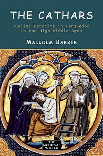 Stock image for The Cathars: Dualist Heretics in Languedoc in the High Middle Ages (The Medieval World) for sale by WorldofBooks