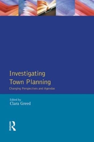 Imagen de archivo de Investigating Town Planning: Changing Perspectives and Agendas (Introduction To Planning Series) a la venta por HPB-Red