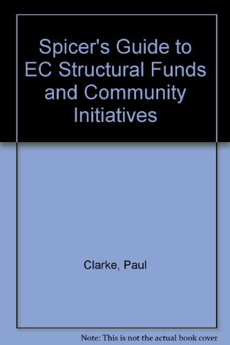 Stock image for Spicer's Guide to EC Structural Funds and Community Initiatives for sale by Phatpocket Limited