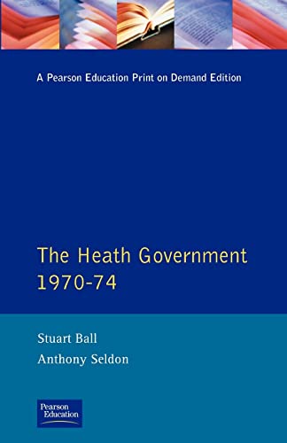 The Heath Government 1970-74 (9780582259911) by Ball, Stuart