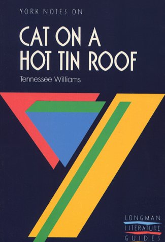 Imagen de archivo de York Notes on Cat on a Hot Tin Roof by Tennessee Williams (York Notes S.) a la venta por WorldofBooks