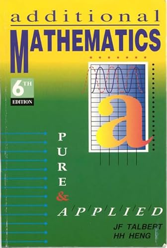 Additional Mathematics : Pure and Applied - Godman, A.; Talbert, J.F.; Et Al