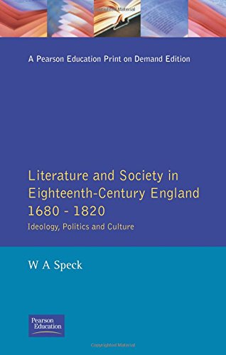 Beispielbild fr Literature & Society in 18th Century England: Ideology, Politics and Culture, 1680-1820 zum Verkauf von ThriftBooks-Dallas