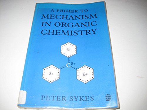 Imagen de archivo de A Primer to Mechanism in Organic Chemistry a la venta por Better World Books