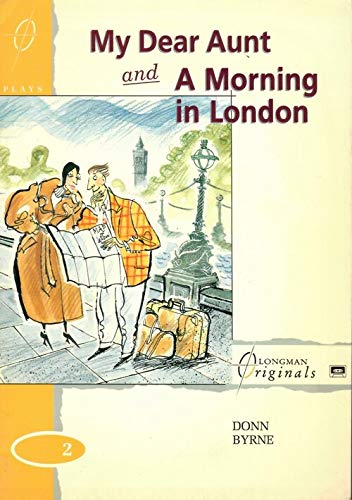 My Dear Aunt (Longman Originals) (9780582273931) by Donn Byrne