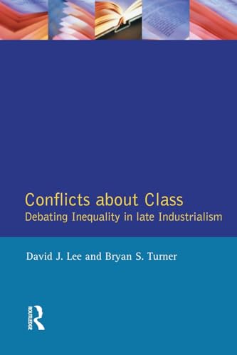 Beispielbild fr Conflicts about Class : Debating Inequality in Late Industrialism zum Verkauf von Better World Books