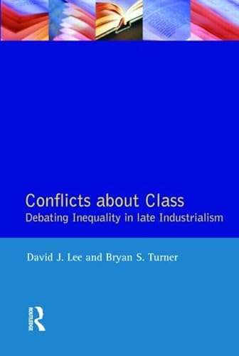 Imagen de archivo de Conflicts About Class: Debating Inequality in Late Industrialism a la venta por Chiron Media