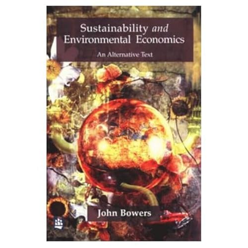 9780582276567: Sustainability and Environmental Economics - An Alternative Text