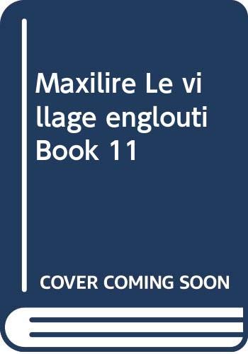 Maxilire Le Village Englouti: Maxilire Le Village Englouti Bk 11 (9780582277038) by Bourdais, D; Eaton, A; Sweeney, G; Rainger, A