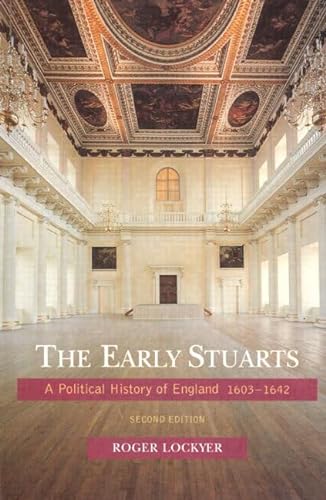 Imagen de archivo de The Early Stuarts: A Political History of England 1603-1642 a la venta por WorldofBooks