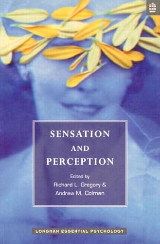 Sensation and Perception (Longman Essential Psychology Series).