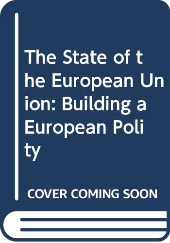 Stock image for The State of the European Union: Building a European Polity: Building a European Polity Vol 3 for sale by SecondSale