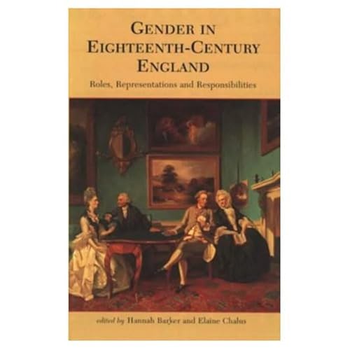9780582278271: Gender in Eighteenth-Century England: Roles, Representations and Responsibilities