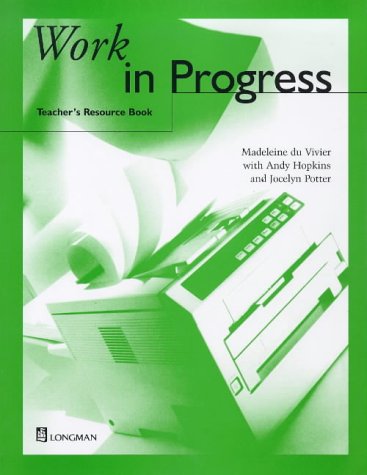 Work in Progress: Teacher's Resource Book (WINP) (9780582278318) by Madeleine Du Vivier