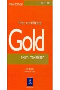 Beispielbild fr First Certificate Gold: Exam Maximiser with Key (FCE) zum Verkauf von medimops