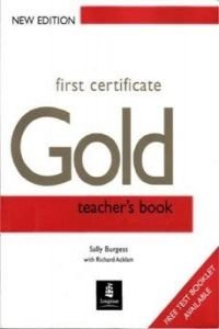 Stock image for First Certificate Gold: Teacher's Book (FCE) for sale by Phatpocket Limited