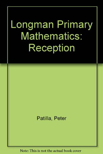 Longman Primary Maths: Reception: Assessment and Records Book (Longman Primary Mathematics) (9780582278714) by Patilla, Peter; Sawyer, A.; Broadbent, Paul