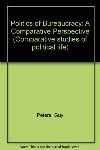 Imagen de archivo de The Politics of Bureaucracy: A Comparative Perspective a la venta por BookDepart