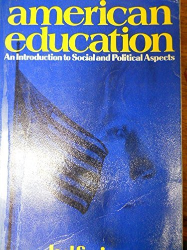 9780582280205: American Education: An Introduction to Social and Political Aspects