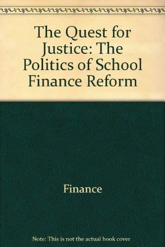Beispielbild fr The Quest for Justice: The Politics of School Finance Reform zum Verkauf von Kennys Bookshop and Art Galleries Ltd.