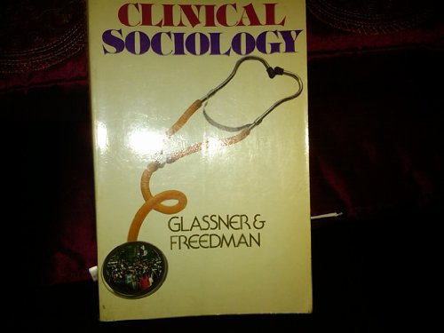 Clinical Sociology (9780582280496) by Barry. Glassner; Jonathan A. Freedman