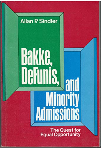 Beispielbild fr Bakke, DeFunis and Minority Admissions : The Quest for Equal Opportunity zum Verkauf von Better World Books